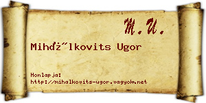 Mihálkovits Ugor névjegykártya